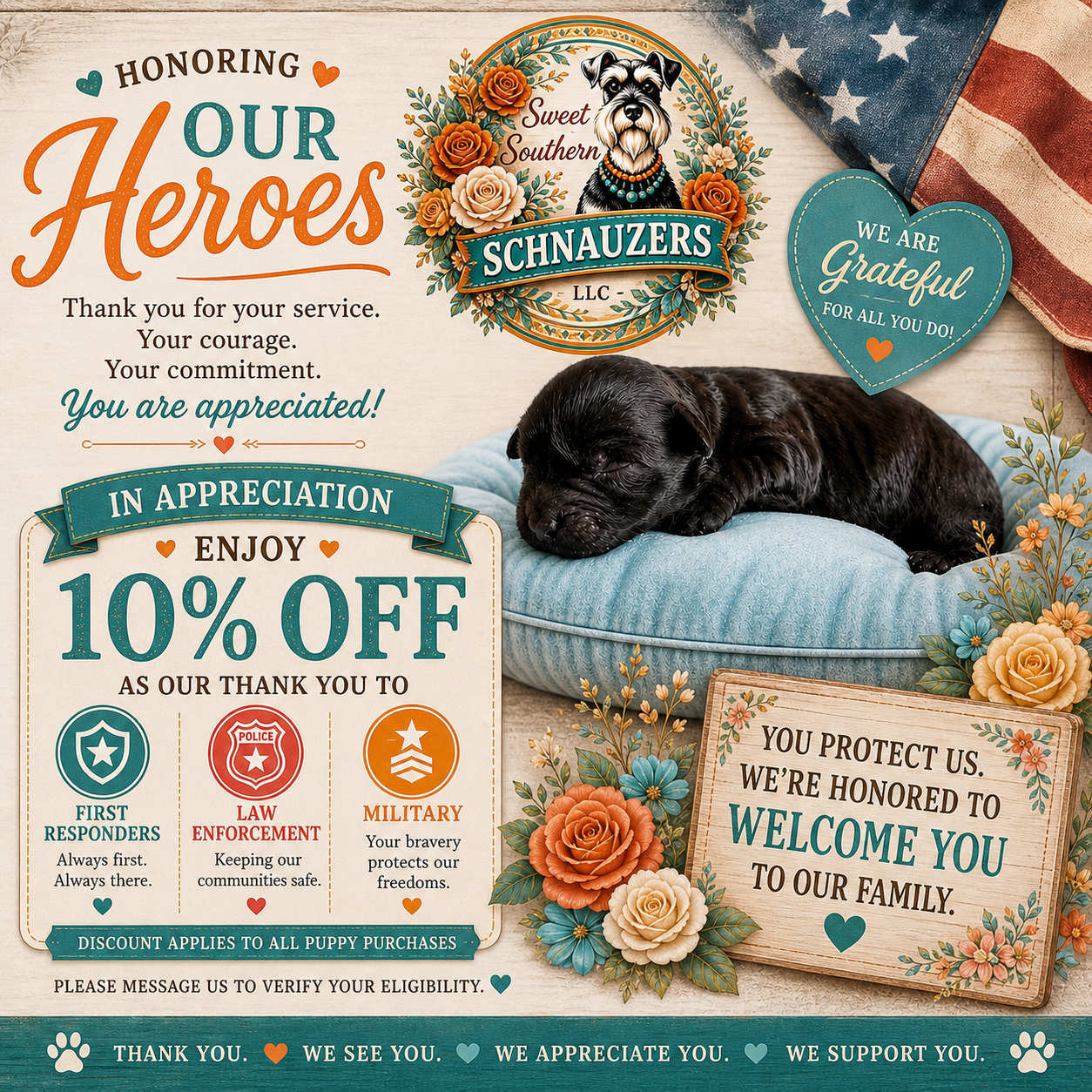 Honoring Our Heroes: 10% off for first responders, law enforcement, and military as our thank you. Discount applies to all puppy purchases.